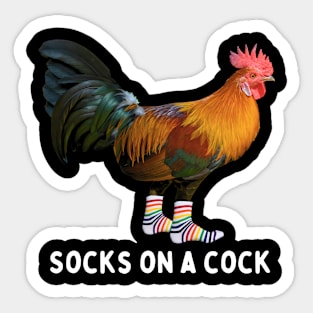 Socks On A Cock Funny Rooster Chicken Lover Bad Dad Joke Sticker